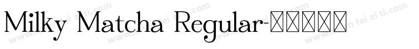 Milky Matcha Regular字体转换